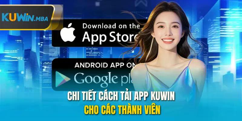 Chi tiết cách tải app kuwin cho các thành viên
