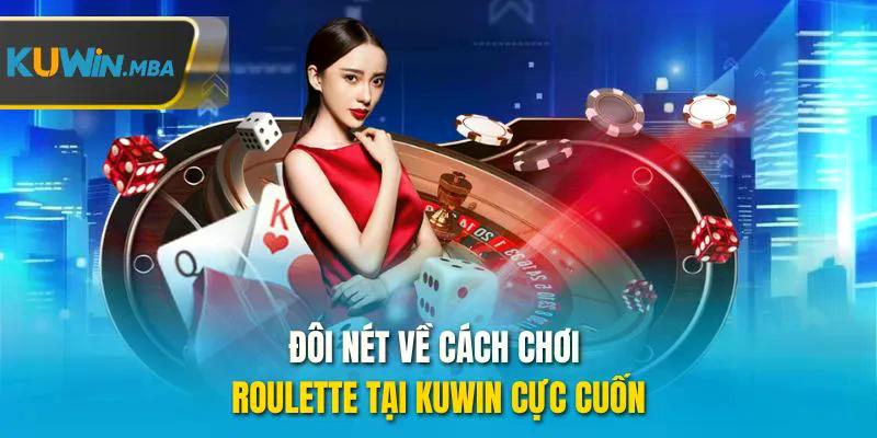 Đôi nét về cách chơi roulette tại kuwin cực ngon