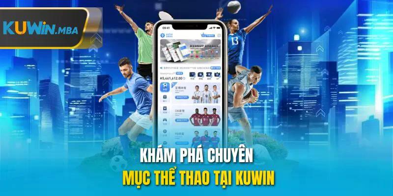 Khám phá chuyên mục thể thao tại kuwin