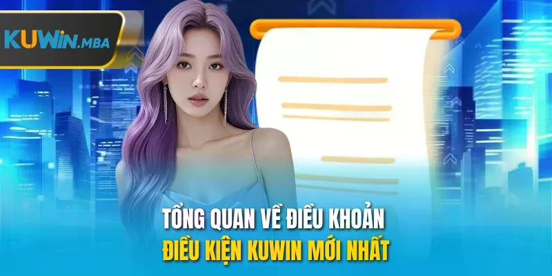 Tổng quan về điều khoản điều kiện kuwin mới nhất